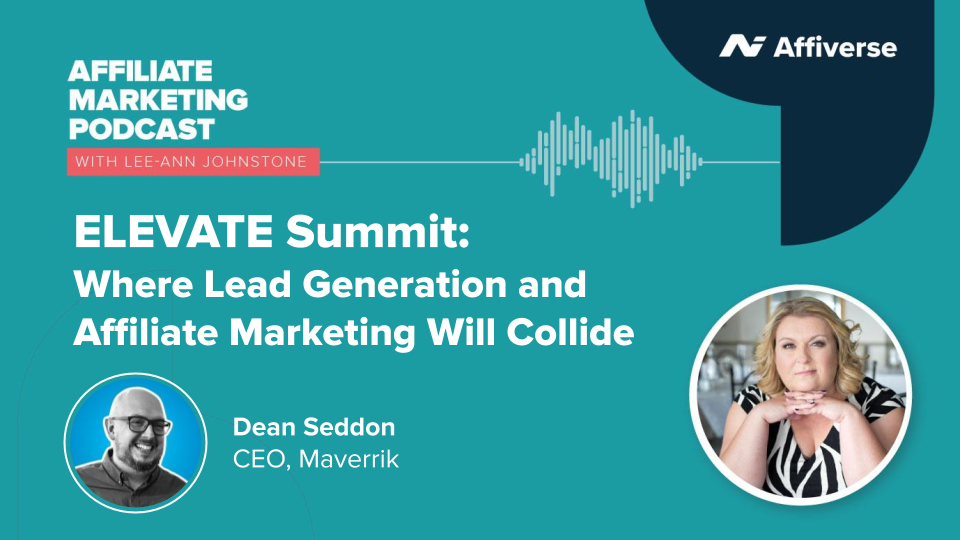 ELEVATE Summit, lead gen, affiliate marketing, podcast